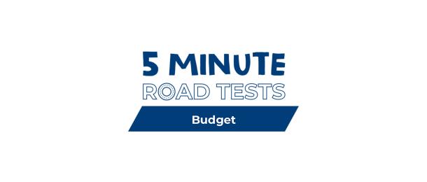 5 Minute Road Test Budget Text